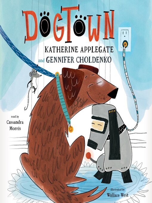 Title details for Dogtown by Katherine Applegate - Wait list